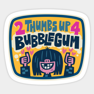 2 Thumbs Up 4 Bubblegum Sticker